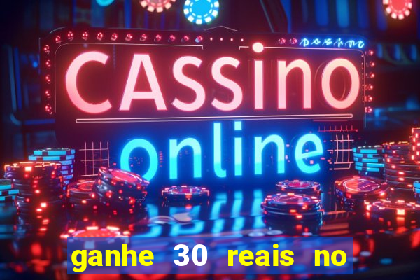 ganhe 30 reais no cadastro tigre